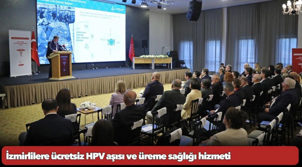 İzmirlilere ücretsiz HPV aşısı ve üreme sağlığı hizmeti