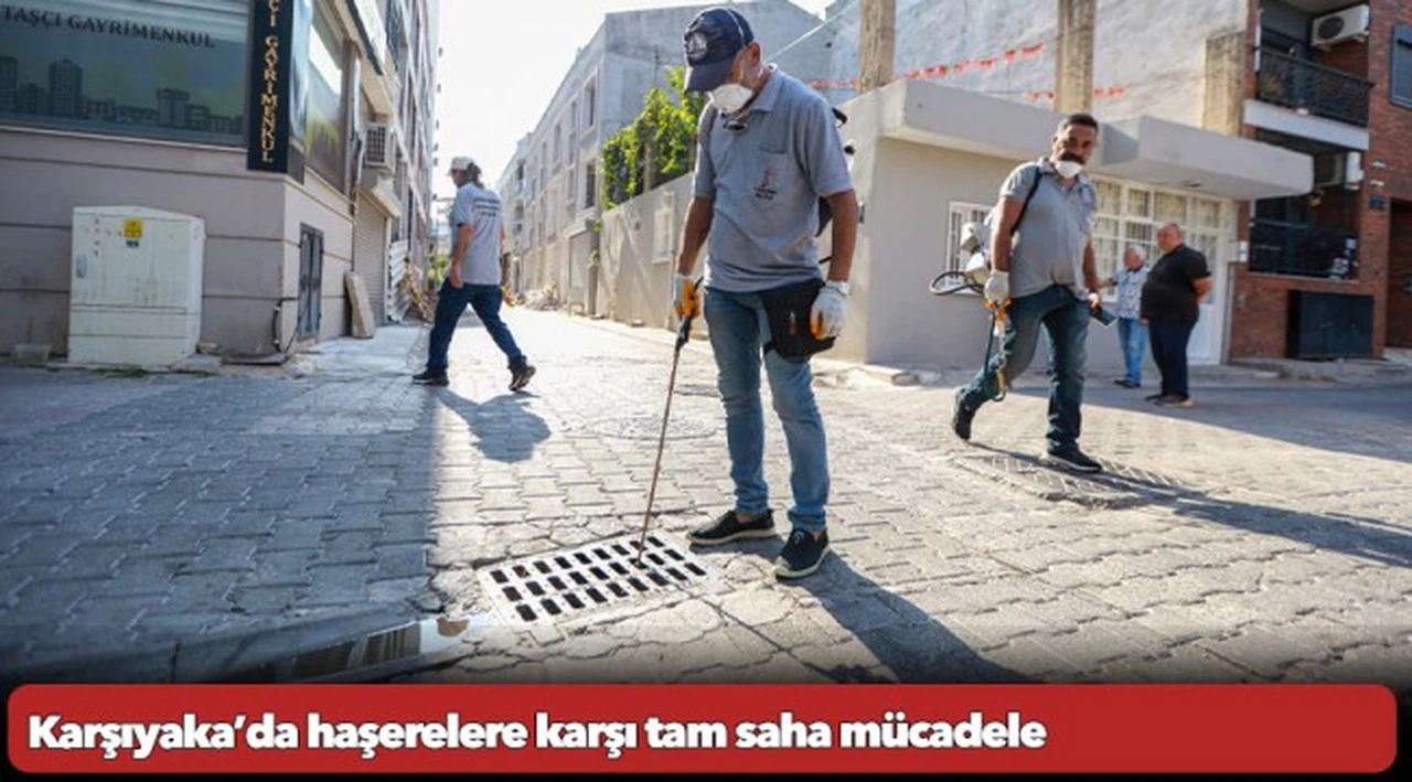 Karşıyaka’da haşerelere karşı tam saha mücadele