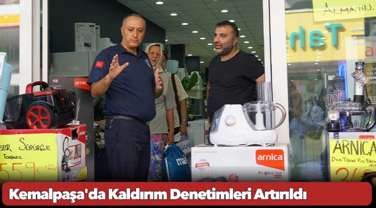 Kemalpaşa'da Kaldırım Denetimleri Artırıldı