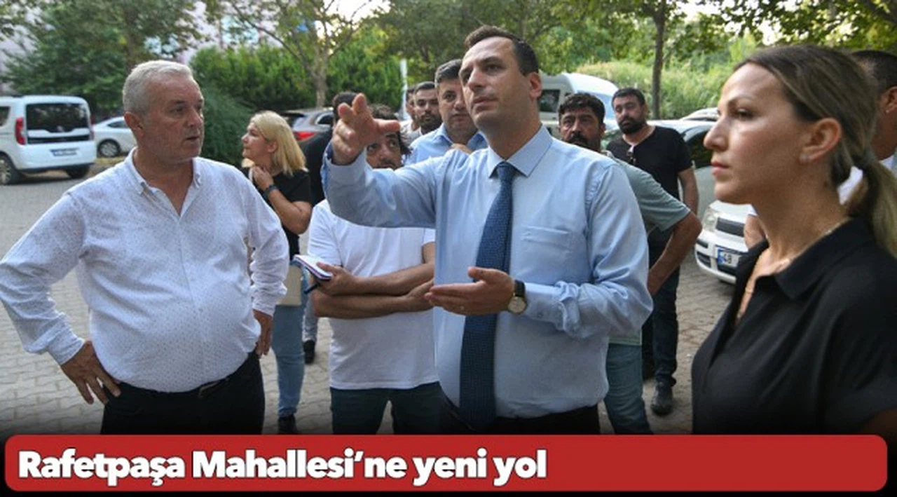 Rafetpaşa Mahallesi’ne yeni yol