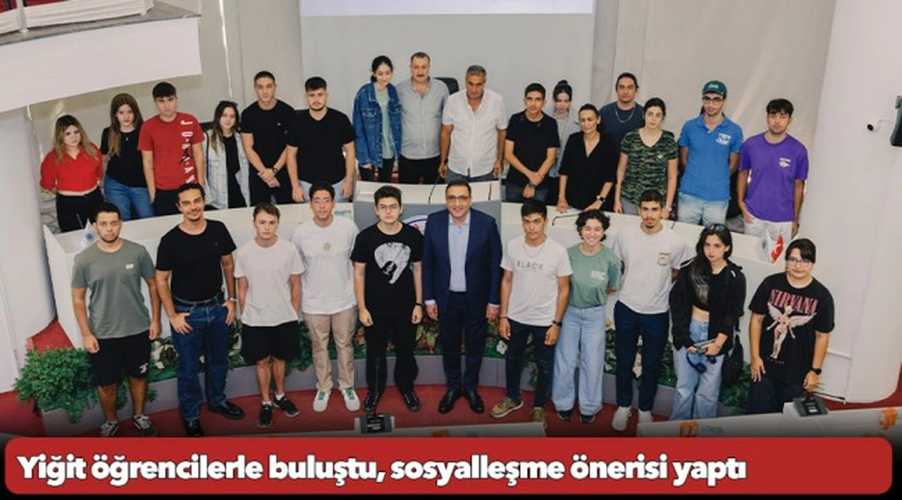 Yiğit öğrencilerle buluştu, sosyalleşme önerisi yaptı