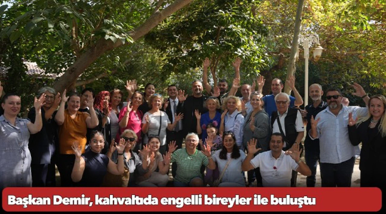 Başkan Demir, kahvaltıda engelli bireyler ile buluştu