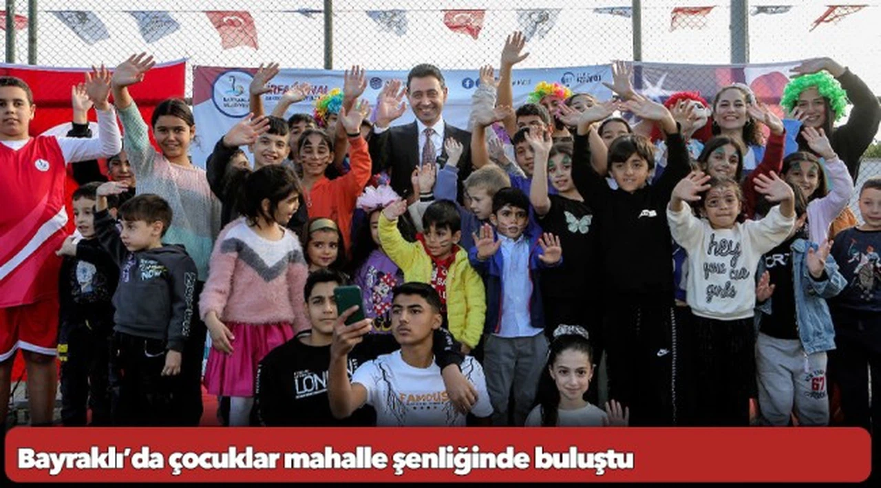 Bayraklı’da çocuklar mahalle şenliğinde buluştu