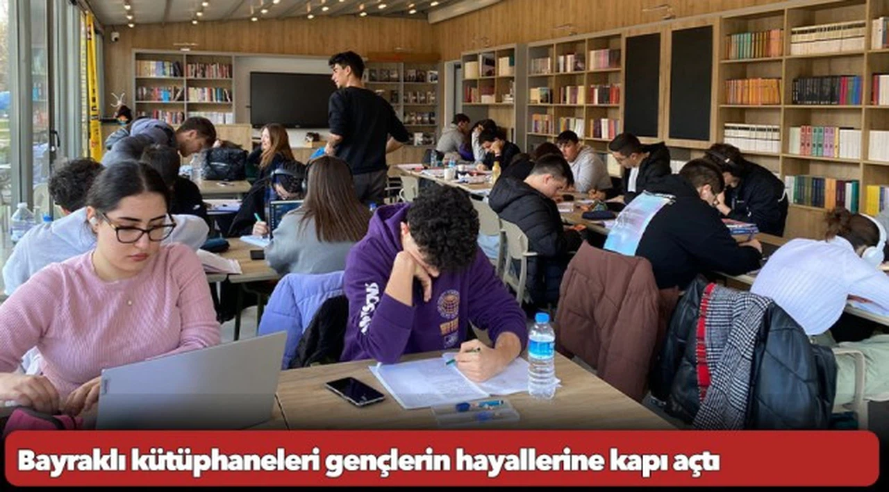 Bayraklı kütüphaneleri gençlerin hayallerine kapı açtı
