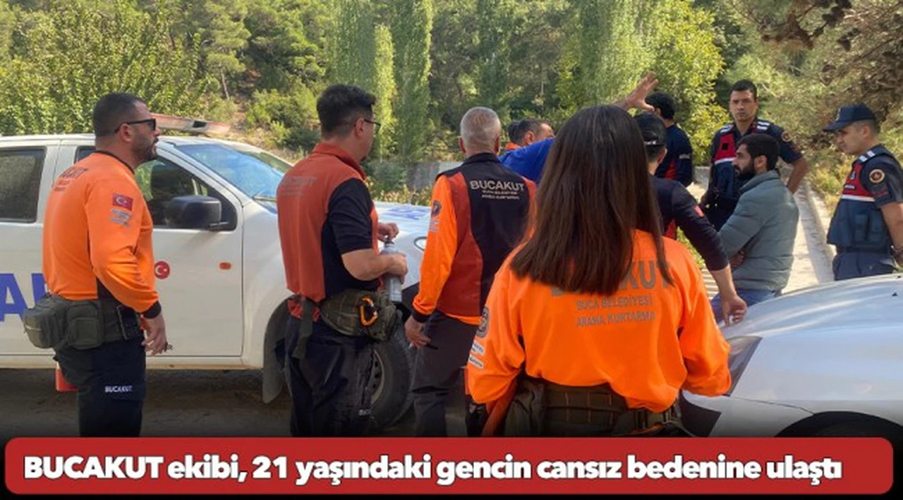 BUCAKUT ekibi, 21 yaşındaki gencin cansız bedenine ulaştı