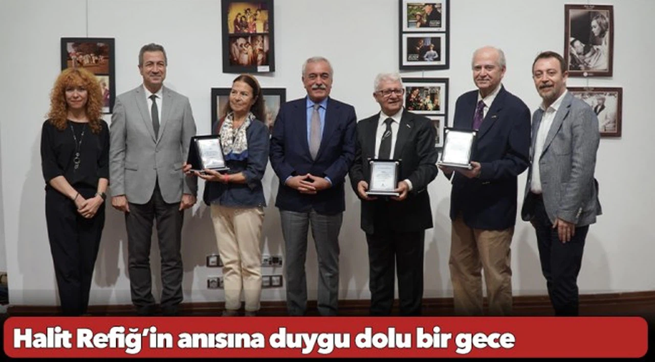 Halit Refiğ’in anısına duygu dolu bir gece