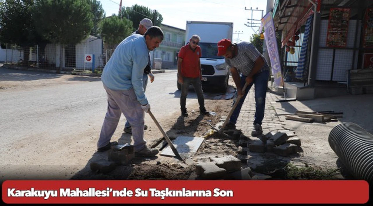 Karakuyu Mahallesi’nde Su Taşkınlarına Son