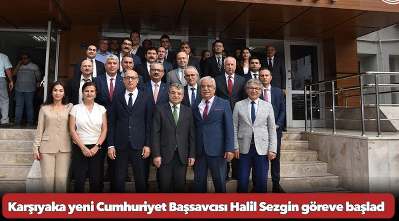 Karşıyaka yeni Cumhuriyet Başsavcısı Halil Sezgin göreve başladı