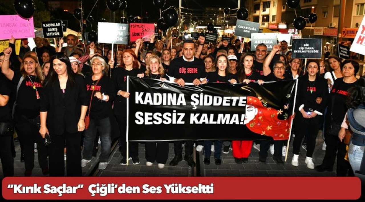 “Kırık Saçlar”  Çiğli’den Ses Yükseltti
