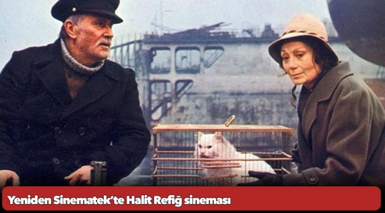 Yeniden Sinematek’te Halit Refiğ sineması