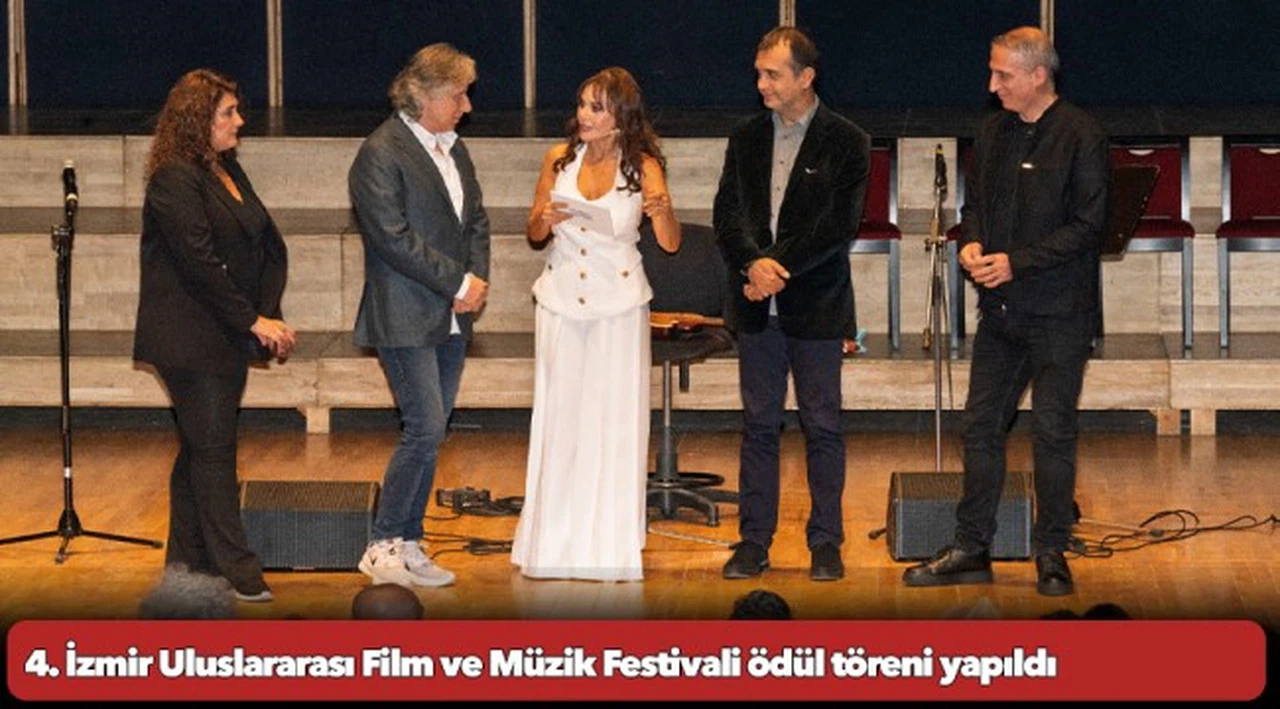 4. İzmir Uluslararası Film ve Müzik Festivali ödül töreni yapıldı
