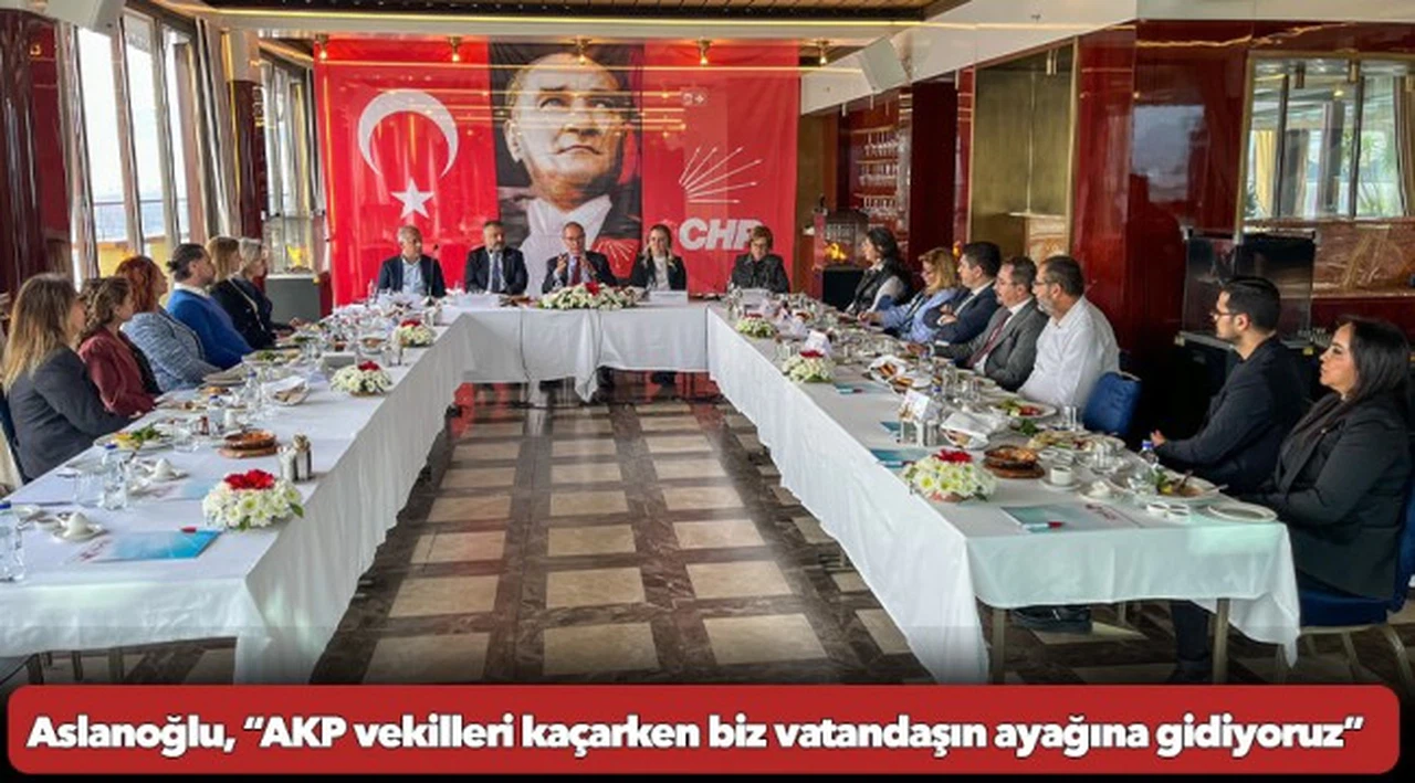 Aslanoğlu, “AKP vekilleri kaçarken biz vatandaşın ayağına gidiyoruz”