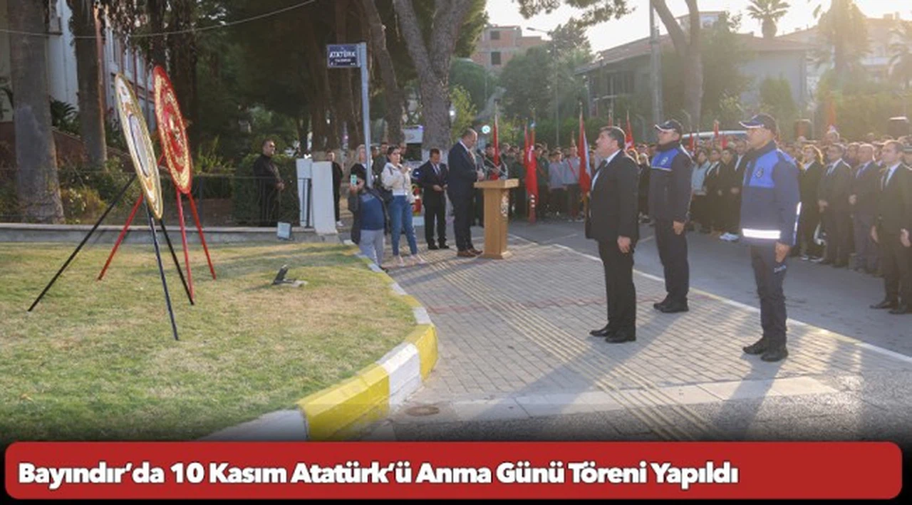 Bayındır’da 10 Kasım Atatürk’ü Anma Günü Töreni Yapıldı
