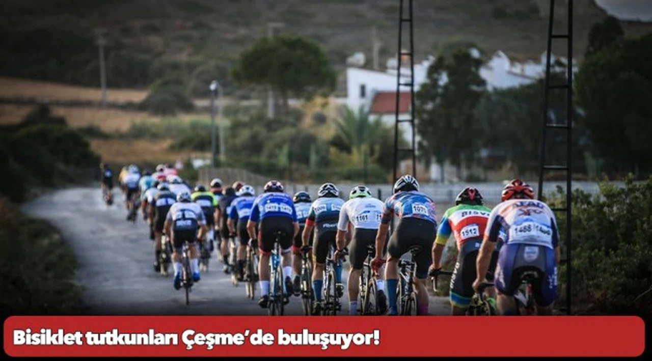 Bisiklet tutkunları Çeşme’de buluşuyor!