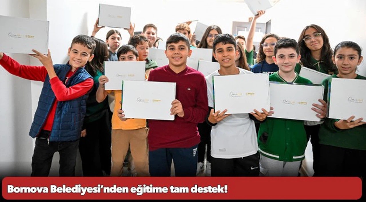 Bornova Belediyesi’nden eğitime tam destek!