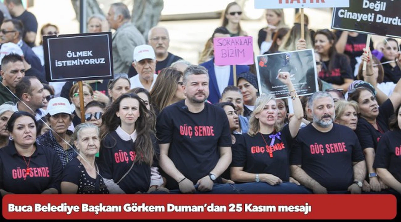 Buca Belediye Başkanı Görkem Duman’dan 25 Kasım mesajı:  “Kadına yönelik şiddete karşı sesimizi yükseltmeliyiz”
