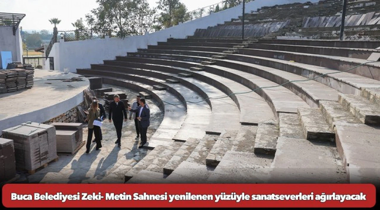 Buca Belediyesi Zeki- Metin Sahnesi yenilenen yüzüyle sanatseverleri ağırlayacak