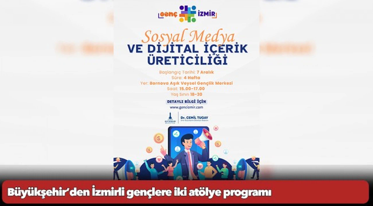 Büyükşehir’den İzmirli gençlere iki atölye programı