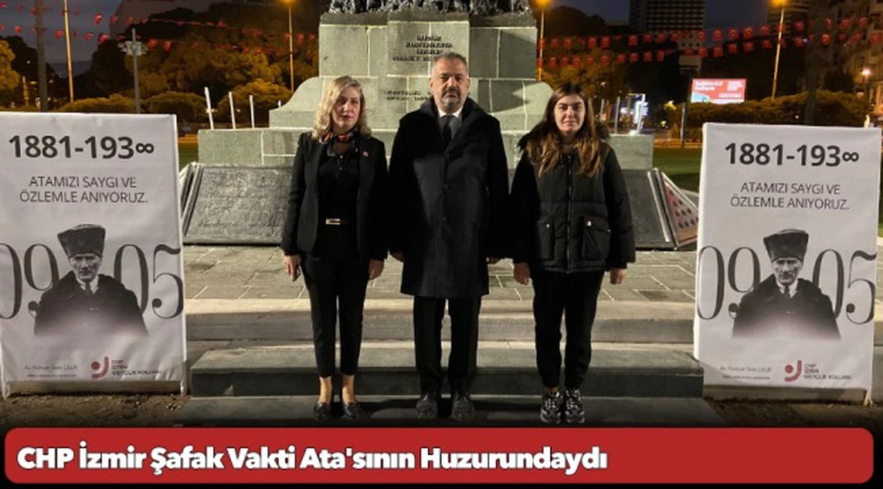CHP İzmir Şafak Vakti Ata'sının Huzurundaydı