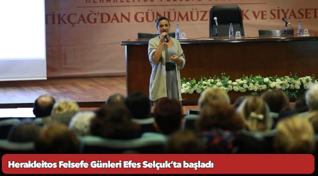 Herakleitos Felsefe Günleri Efes Selçuk’ta başladı