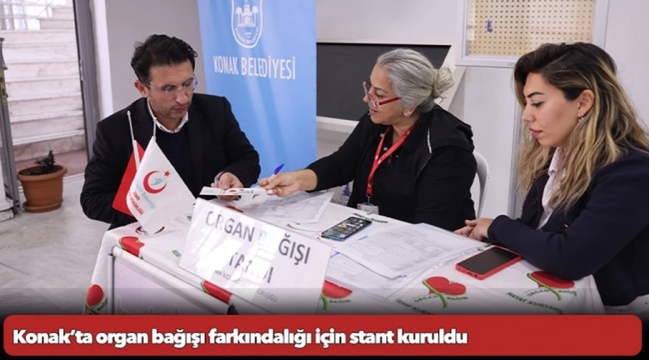 Konak’ta organ bağışı farkındalığı için stant kuruldu