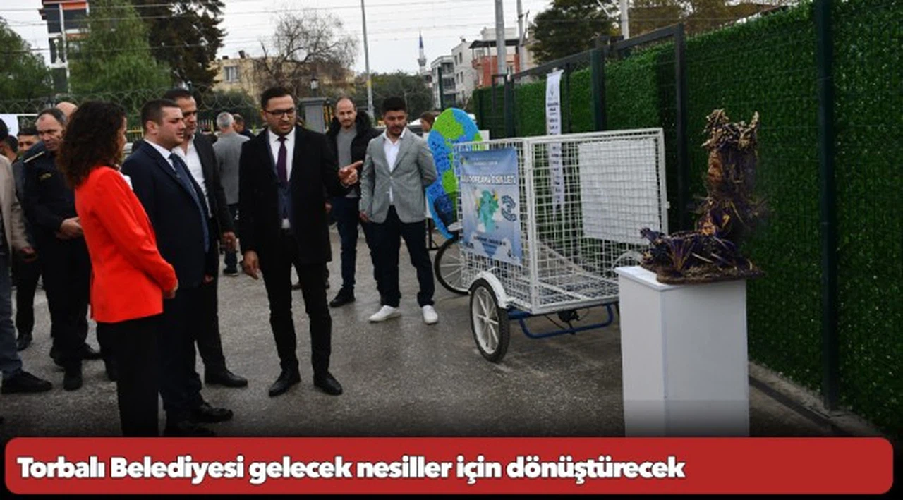 Torbalı Belediyesi gelecek nesiller için dönüştürecek