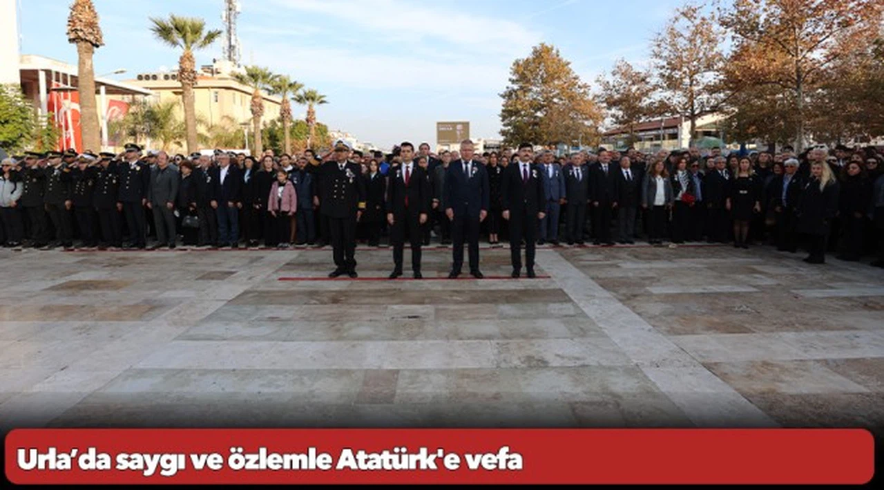 Urla’da saygı ve özlemle Atatürk'e vefa