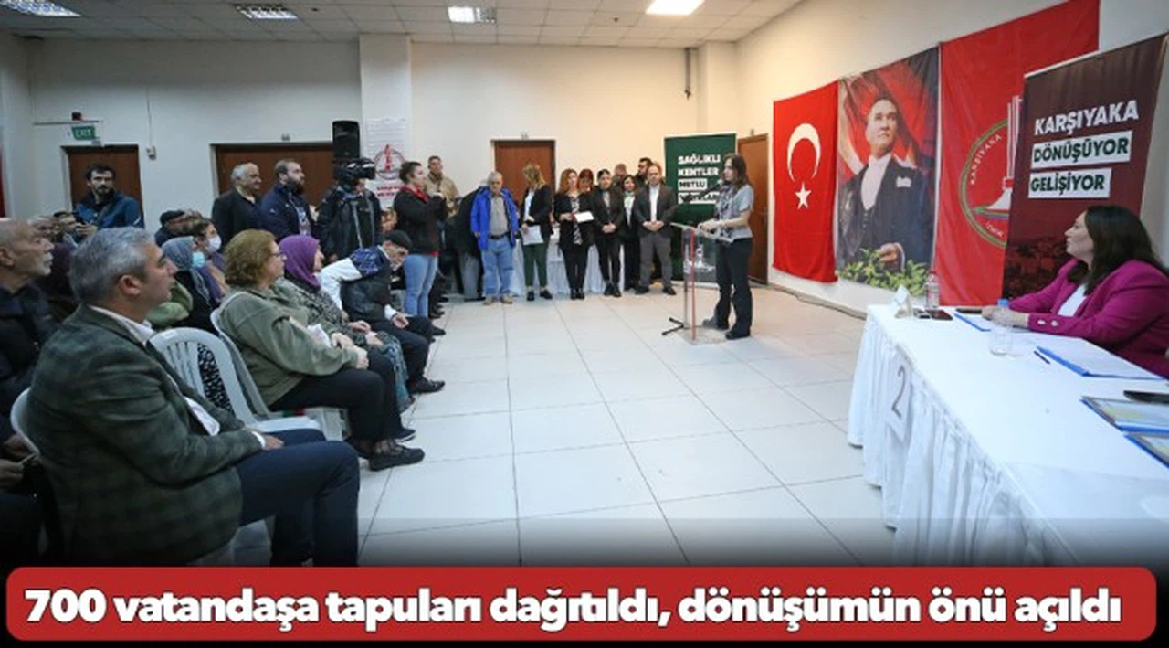 700 vatandaşa tapuları dağıtıldı, dönüşümün önü açıldı