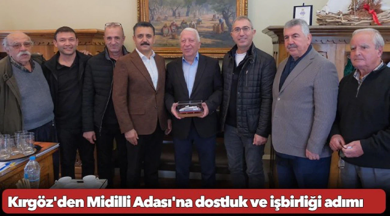 Başkan Kırgöz'den Midilli Adası'na dostluk ve işbirliği adımı