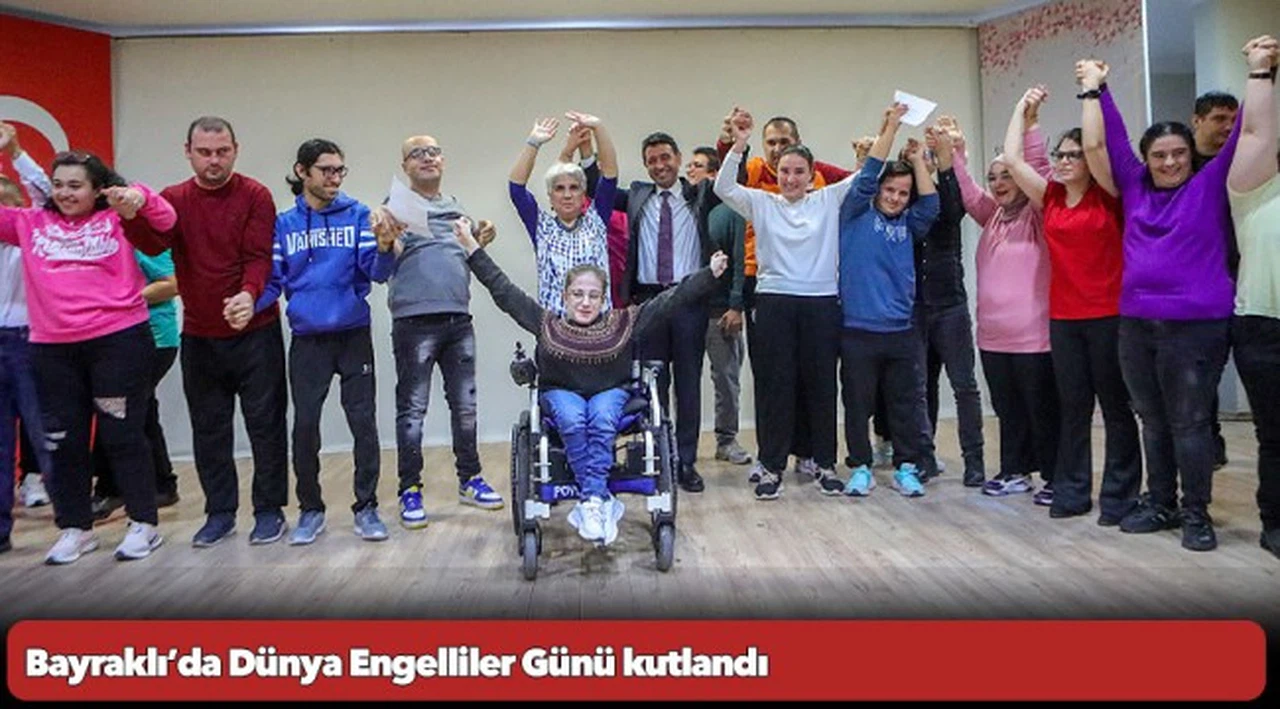 Bayraklı’da Dünya Engelliler Günü kutlandı