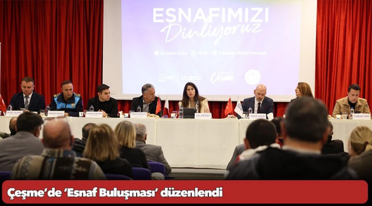 Çeşme’de ‘Esnaf Buluşması’ düzenlendi
