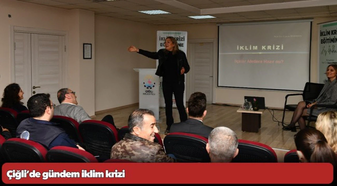 Çiğli’de gündem iklim krizi
