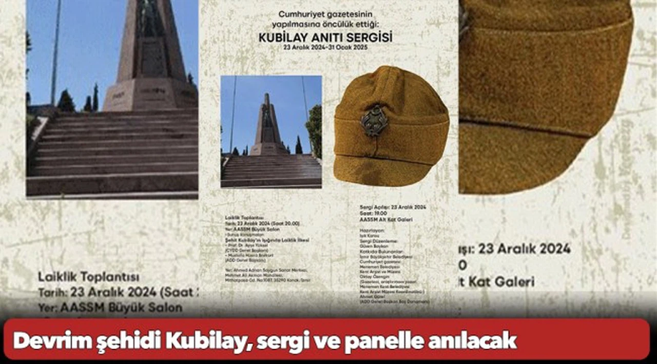 Devrim şehidi Kubilay, sergi ve panelle anılacak