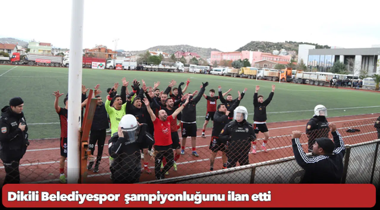 Dikili Belediyespor  şampiyonluğunu ilan etti