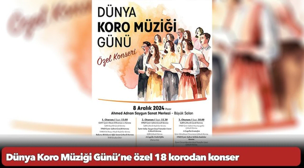 Dünya Koro Müziği Günü’ne özel 18 korodan konser