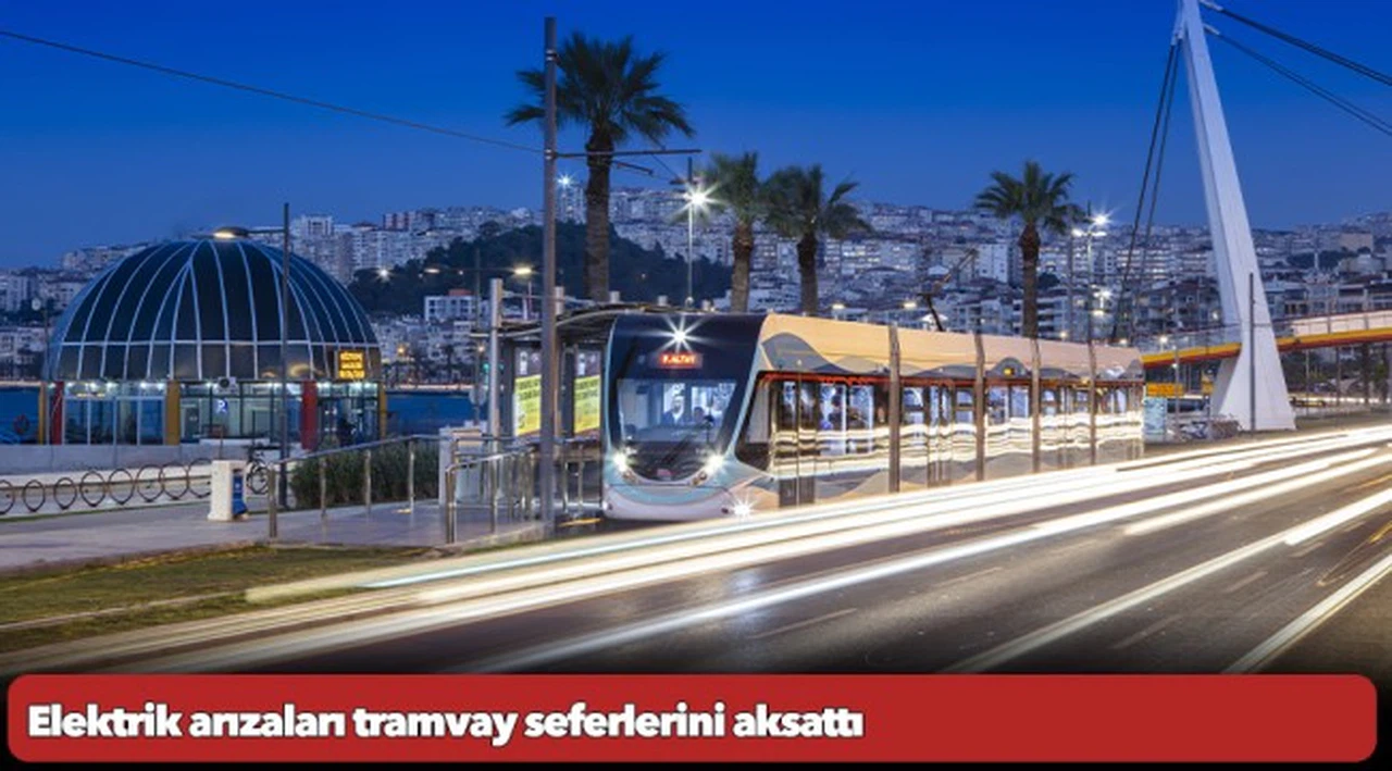 Elektrik arızaları tramvay seferlerini aksattı