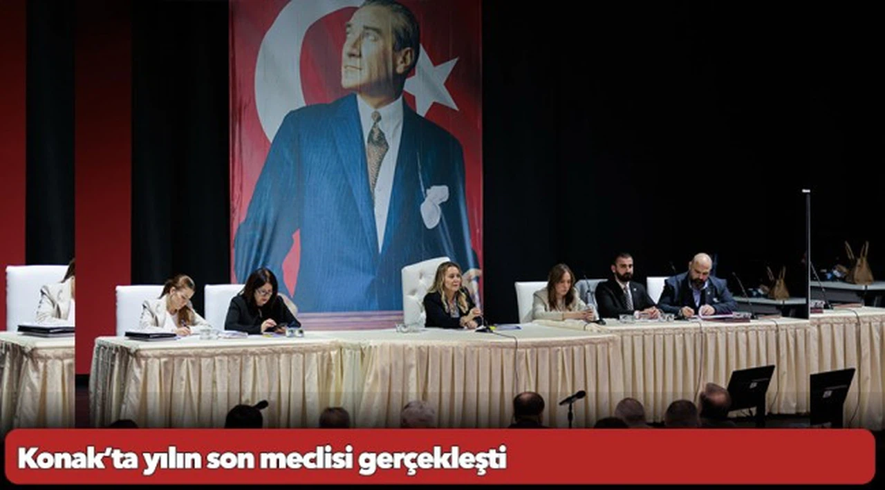 Konak’ta yılın son meclisi gerçekleşti