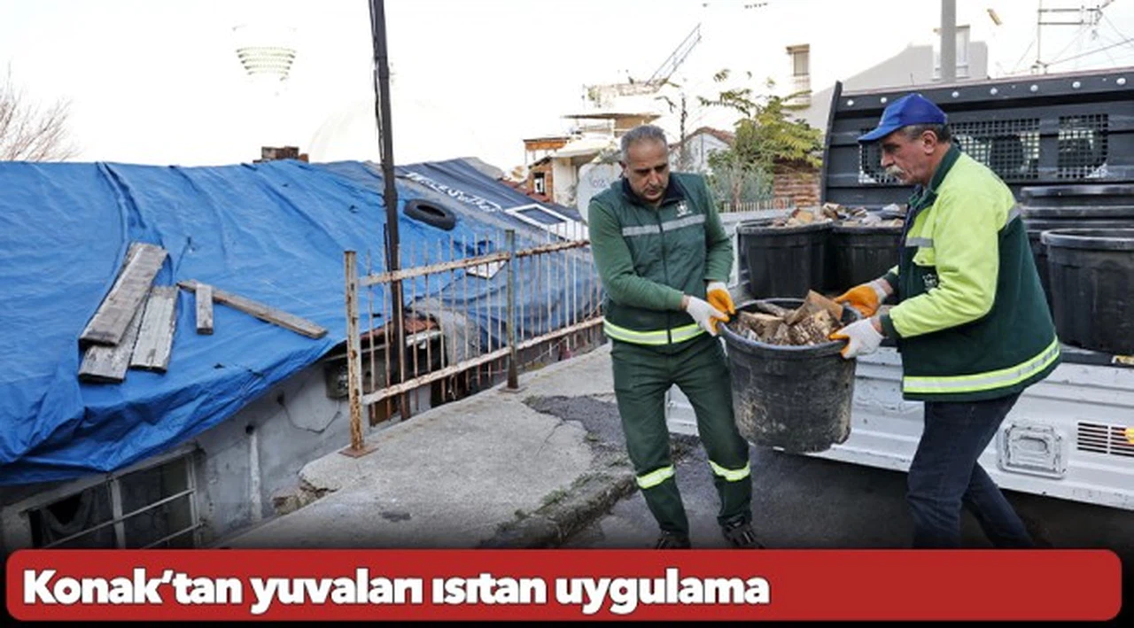 Konak’tan yuvaları ısıtan uygulama