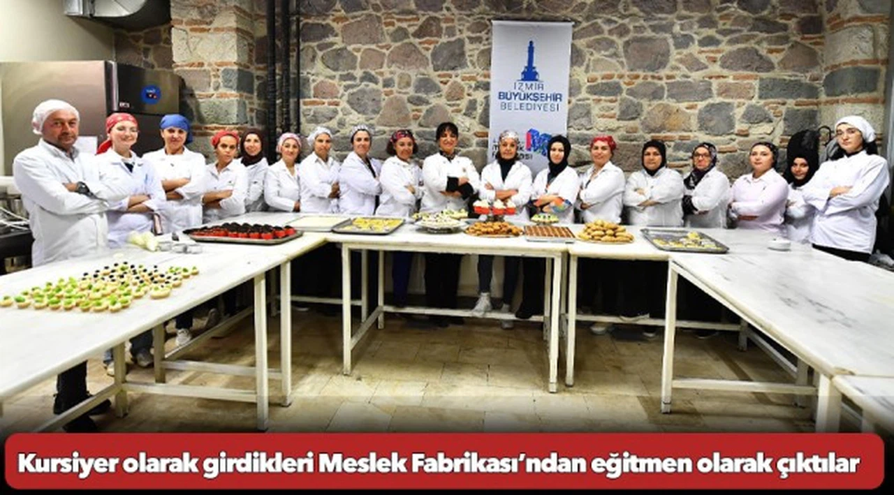 Kursiyer olarak girdikleri Meslek Fabrikası’ndan eğitmen olarak çıktılar
