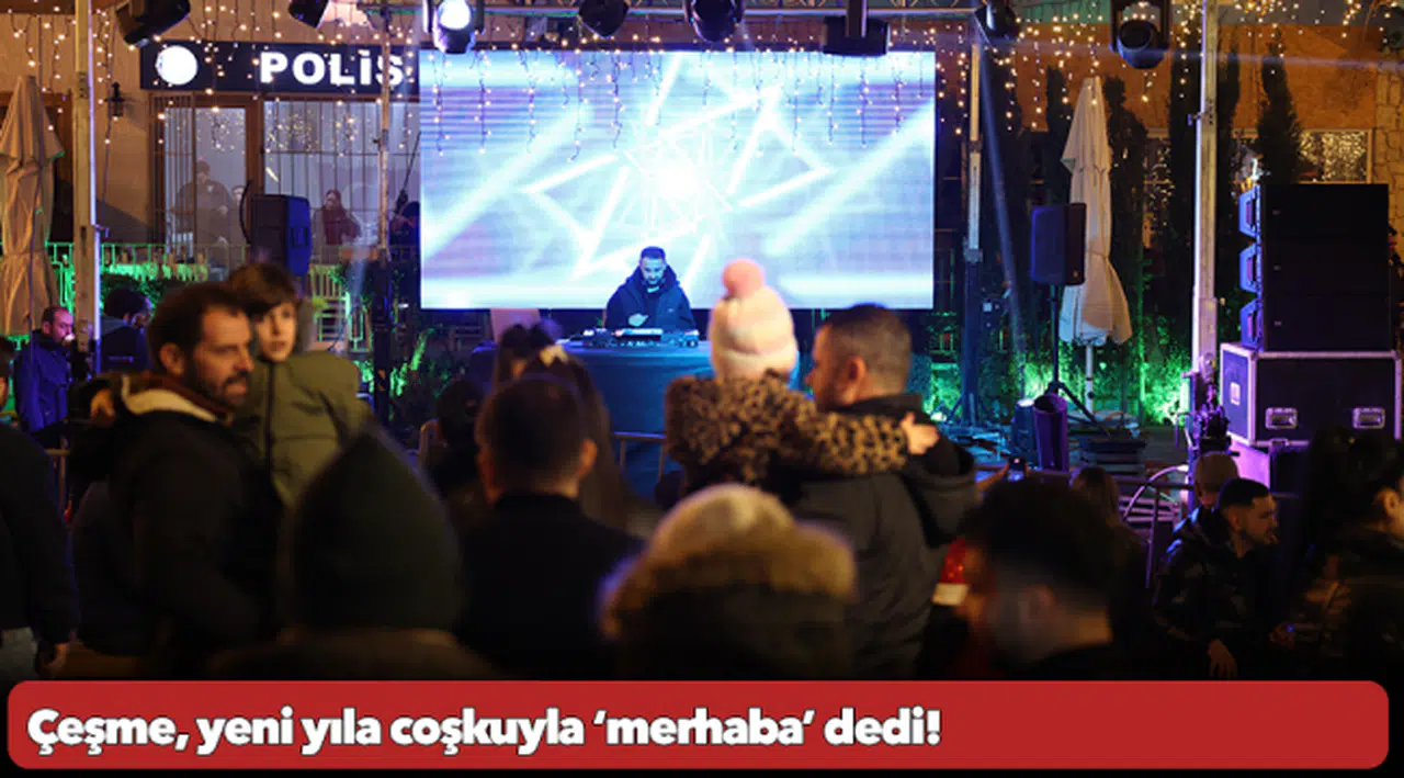 Çeşme, yeni yıla coşkuyla ‘merhaba’ dedi!