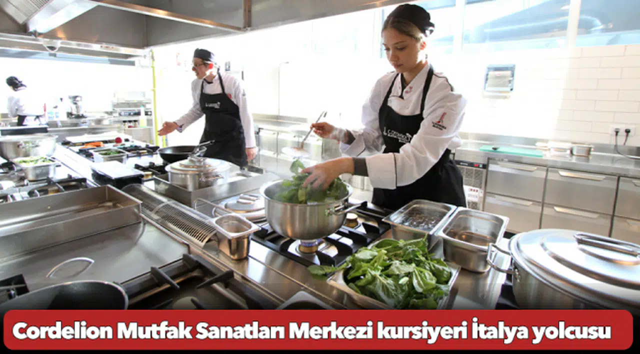 Cordelion Mutfak Sanatları Merkezi kursiyeri İtalya yolcusu