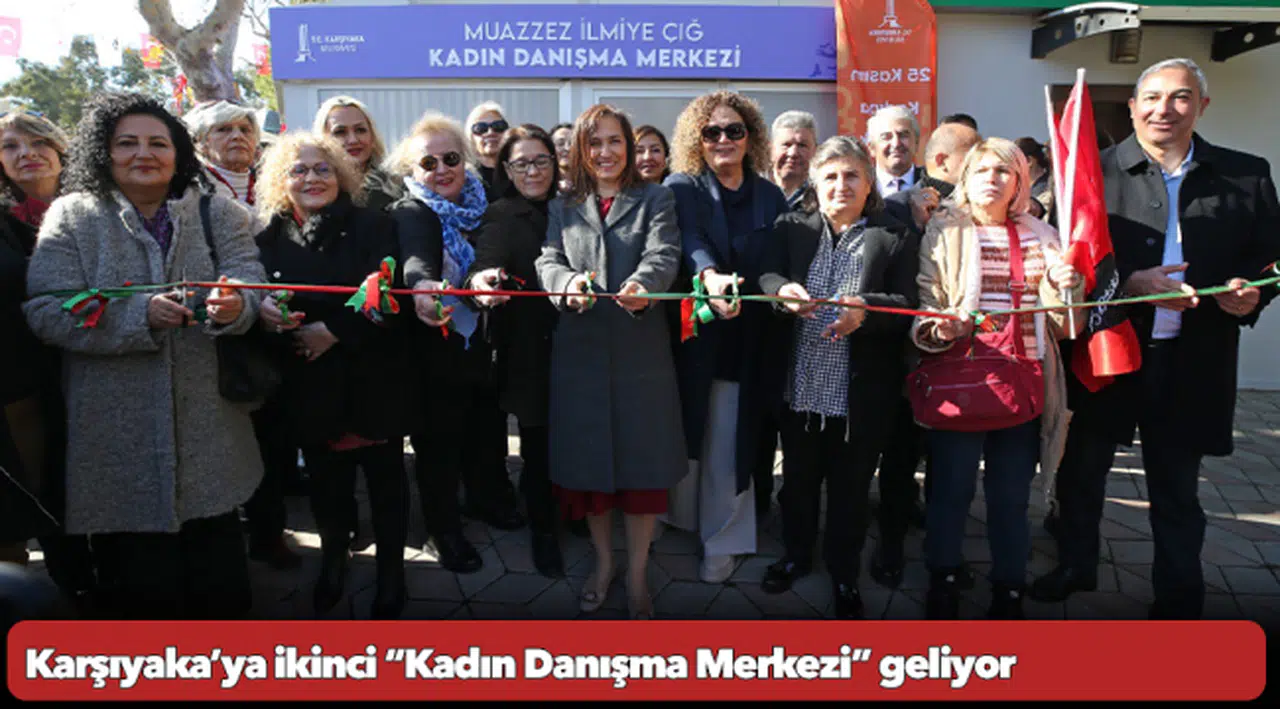 Karşıyaka’ya ikinci “Kadın Danışma Merkezi” geliyor