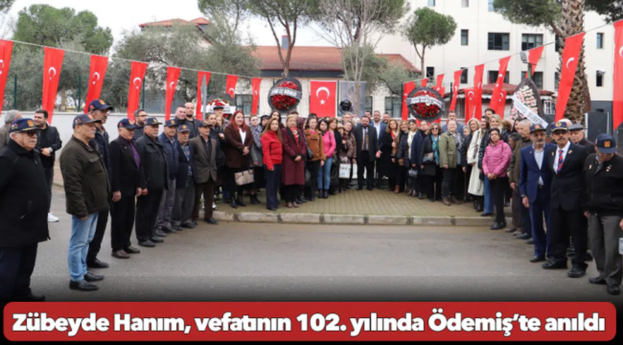 Zübeyde Hanım, vefatının 102. yılında Ödemiş’te anıldı
