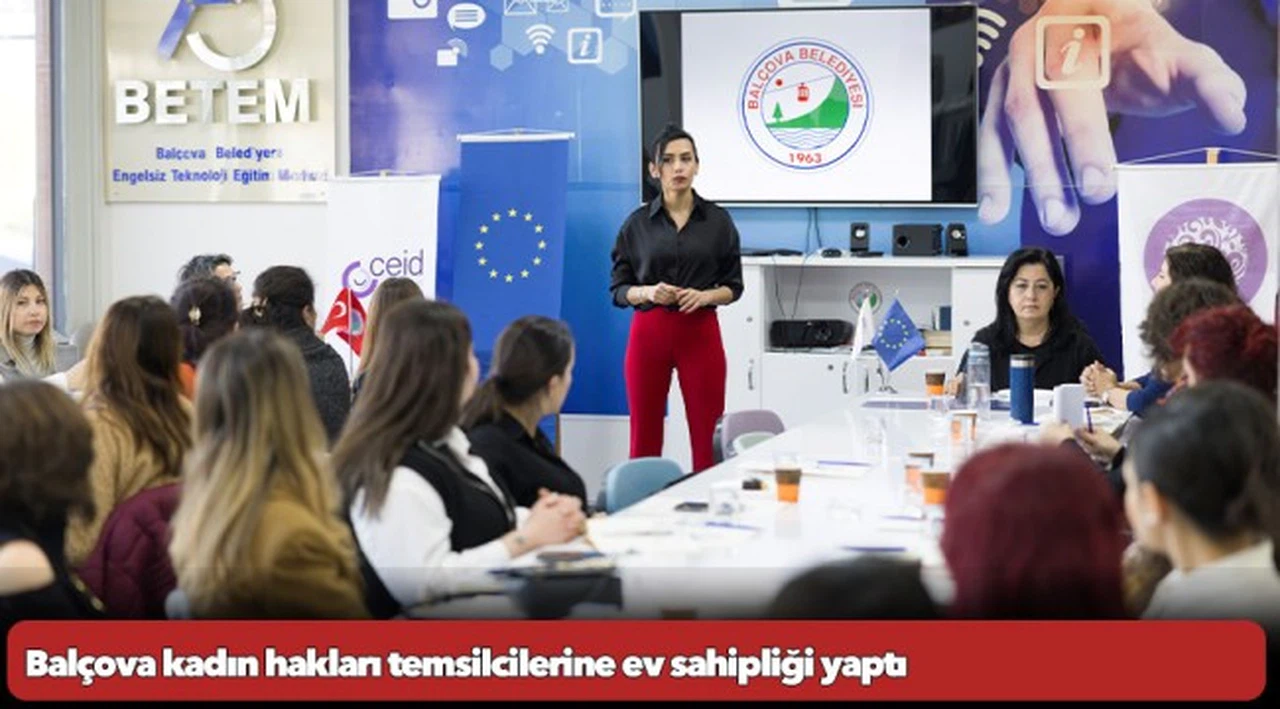 Balçova kadın hakları temsilcilerine ev sahipliği yaptı