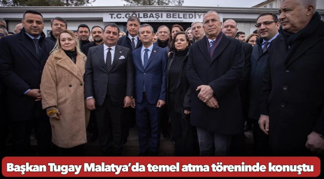 Başkan Tugay Malatya’da temel atma töreninde konuştu