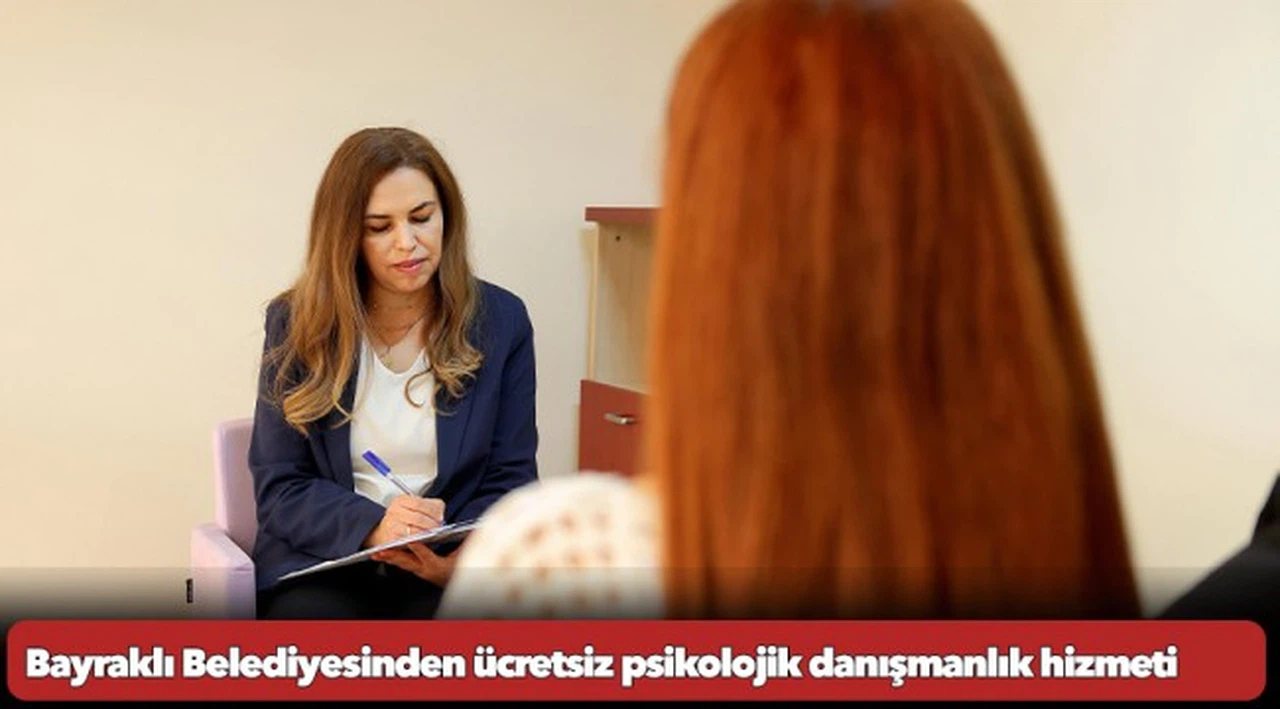 Bayraklı Belediyesinden ücretsiz psikolojik danışmanlık hizmeti