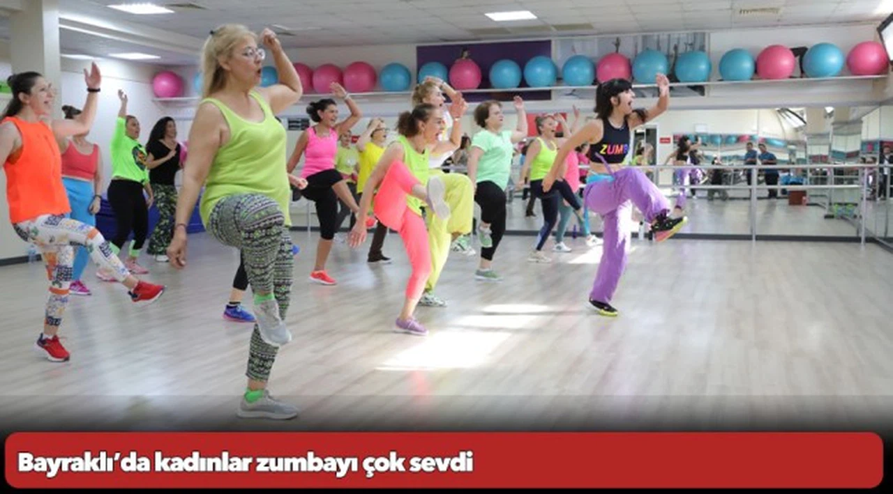 Bayraklı’da kadınlar zumbayı çok sevdi ​