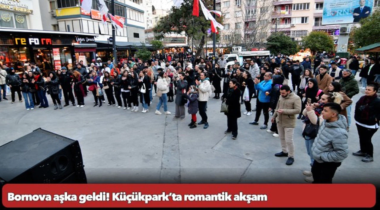 Bornova aşka geldi!  Küçükpark'ta romantik akşam