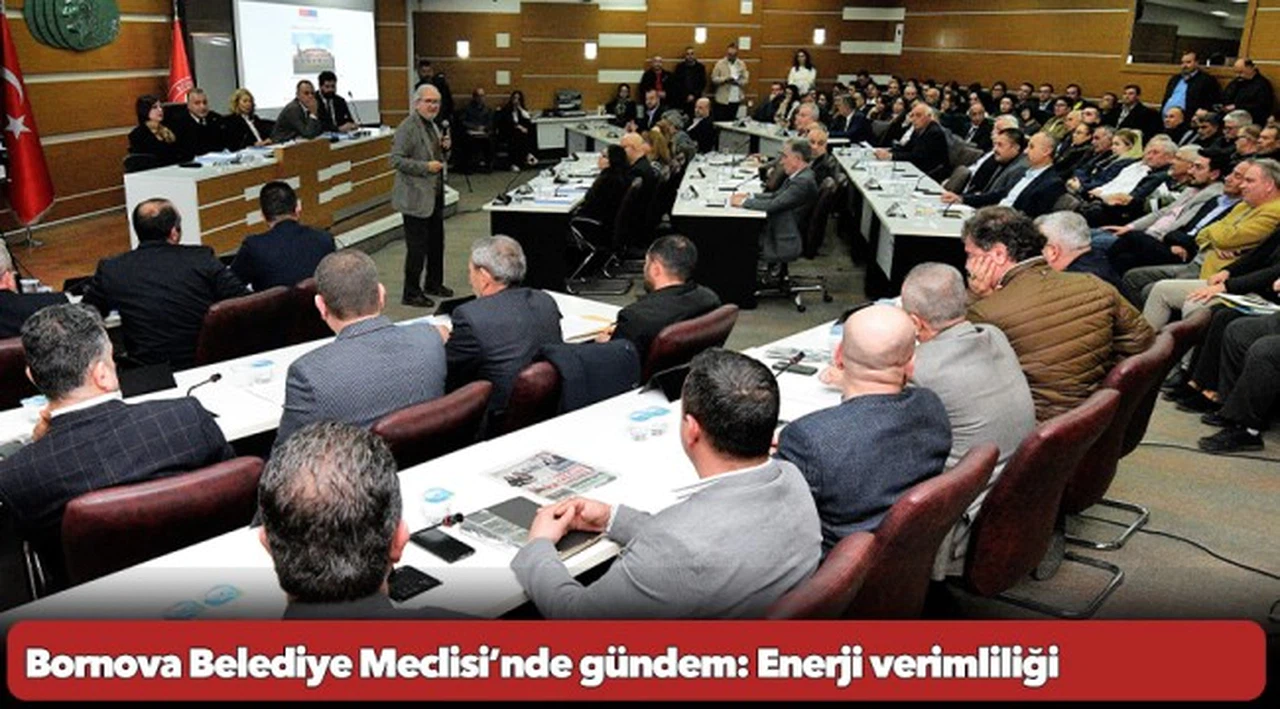 Bornova Belediye Meclisi’nde gündem: Enerji verimliliği