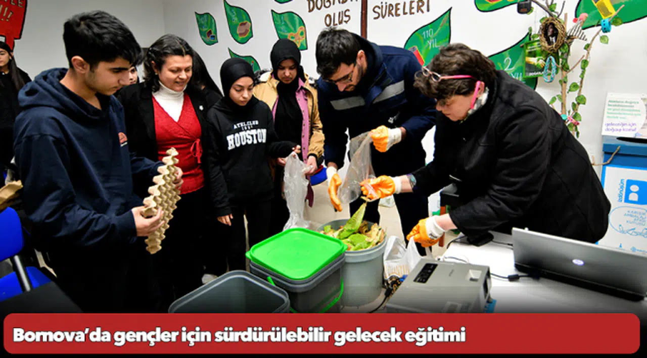 Bornova’da gençler için sürdürülebilir gelecek eğitimi